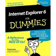 Internet Explorer 6 For Dummies by Lowe, Doug, 9780764513442