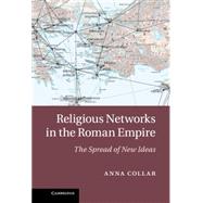 Religious Networks in the Roman Empire by Collar, Anna, 9781107043442
