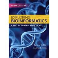 Exploring Bioinformatics by Caroline St. Clair,        North Central College;   Jonathan E. Visick,        North Central College, 9781284023442