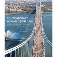 Contemporary Human Geography Culture, Globalization, Landscape by Domosh, Mona; Neumann, Roderick P.; Price, Patricia L., 9781464133442