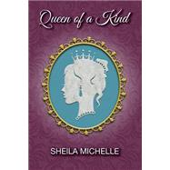 Queen of a Kind by Michelle, Sheila; Dayseecovers, 9781518753442