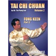 Tai Chi Chuan, Vol. 2: Fong Keen by Lee, Dr. Tin Pang; Presas, Remy, 9781581333442
