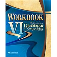 Workbook VI for Handbook of Grammar and Composition (Item Number 183105) by ABEKA, 8780000123443