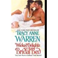 WICKED DELIGHTS BRIDAL BED  MM by WARREN TRACY ANNE, 9780061673443