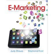 E-Marketing by Frost, Raymond D.; Strauss, Judy, 9780132953443