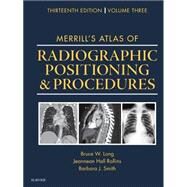 Merrill's Atlas of Radiographic Positioning & Procedures - Volume 3 by Long, Bruce W., 9780323263443