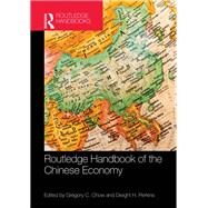 Routledge Handbook of the Chinese Economy by Chow; Gregory C., 9780415643443