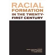 Racial Formation in the Twenty-first Century by Hosang, Daniel Martinez; Labennett, Oneka; Pulido, Laura, 9780520273443