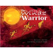 The Wind and the Warrior by Toon, S. Van; Boatwright, Thomas, 9781098373443