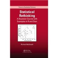Statistical Rethinking: A Bayesian Course with Examples in R and Stan by McElreath; Richard, 9781482253443