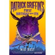 Patrick Griffin's First Birthday on Ith by Rust, Ned, 9781626723443