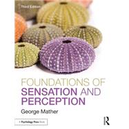 Foundations of Sensation and Perception by Mather; George, 9781848723443