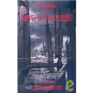 The Novel of the Future by Bodin, Felix; Stableford, Brian (CON), 9781934543443