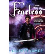 Fearless by James, Elliott, 9780316253444