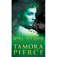 Wolf-speaker by Pierce, Tamora, 9781416903444