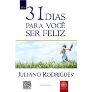 31 Dias Para Voce Ser Feliz by Rodrigues, Juliano, 9781503193444