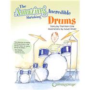 The Amazing Incredible Shrinking Drums by Cline, Thornton, 9781574243444