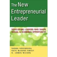 The New Entrepreneurial Leader Developing Leaders Who Shape Social and Economic Opportunity by Greenberg, Danna; McKone-Sweet, Kathleen; Wilson, H. James, 9781605093444