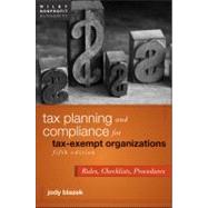 Tax Planning and Compliance for Tax-Exempt Organizations : Rules, Checklists, Procedures by Blazek, Jody; Adams, Amanda, 9780470903445