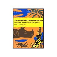 The Conservation Handbook Research, Management and Policy by Sutherland, William J., 9780632053445