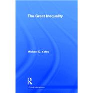 The Great Inequality by Yates; Michael D., 9781138183445
