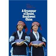 A Grammar of Zoulei, Southwest China by Li, Xia; Li, Jinfang; Luo, Yongxian, 9783034313445