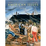 American Issues A Primary Source Reader in United States History, Volume 2 by Unger, Irwin; Tomes, Robert R., 9780205803446