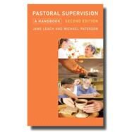 Pastoral Supervision by Leach, Jane; Paterson, Michael, 9780334053446