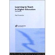 Learning to Teach in Higher Education by Ramsden; Paul, 9780415303446