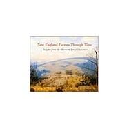 New England Forests Through...,Foster, David R.,9780674003446