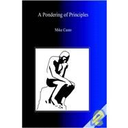 A Pondering of Principles by Casto, Mike, 9781411623446