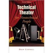 Technical Theater for Nontechnical People (Revised) by Campbell,Drew, 9781581153446