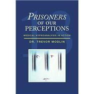 Prisoners of Our Perceptions by Modlin, Trevor, 9781796083446