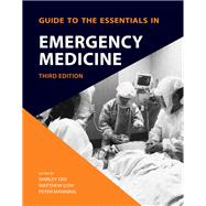 Guide to Essentials in Emergency Medicine, 3rd Edition by Shirley Ooi, Matthew Low and Peter Manning, 9789814923446
