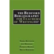 The Bedford Bibliography for Teachers of Writing by Reynolds, Nedra; Dolmage, Jay T.; Bizzell, Patricia; Herzberg, Bruce, 9780312643447