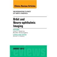 Orbit and Neuro-Ophthalmic Imaging by Gutierrez, Juan E., 9780323393447