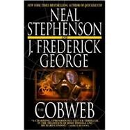 The Cobweb A Novel by Stephenson, Neal; George, J. Frederick, 9780553383447