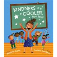 Kindness Is Cooler, Mrs. Ruler by Cuyler, Margery; Yoshikawa, Sachiko, 9780689873447
