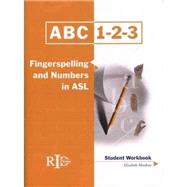 ABC 1-2-3 Fingerspelling and Numbers in ASL (Student Workbook with DVD) by Mendoza, Elizabeth, 9780916883447