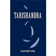 Tarishandra by Jennifer Ogden-Crichton, Ogden-Crichton, 9781450223447