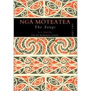 Nga Moteatea: The Songs: Part Two by Ngata, A. T.; Curnow, Jeny; McRae, Jane; Jones, Pei, 9781869403447