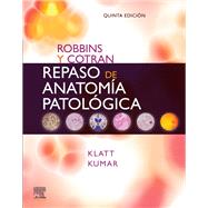 Robbins y Cotran. Repaso de anatoma patolgica by Edward C. Klatt; Vinay Kumar, 9788413823447