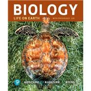Biology  Life on Earth with Physiology by Audesirk, Gerald; Audesirk, Teresa; Byers, Bruce E., 9780134813448