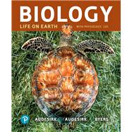 Biology  Life on Earth with Physiology by Audesirk, Gerald; Audesirk, Teresa; Byers, Bruce E., 9780134813448