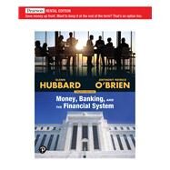 Money, Banking, and the Financial System [RENTAL EDITION] by Hubbard, Glenn, 9780136893448