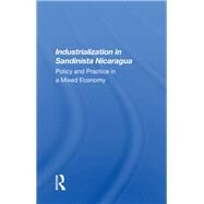 Industrialization in Sandinista Nicaragua by Zimbalist, Andrew, 9780367013448