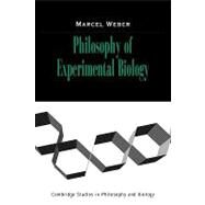 Philosophy of Experimental Biology by Marcel Weber, 9780521143448