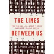 The Lines Between Us by Lanahan, Lawrence, 9781620973448