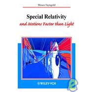 Special Relativity and Motions Faster than Light by Fayngold, Moses; Wengenmayr, Roland, 9783527403448