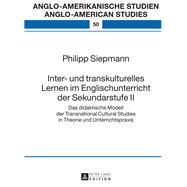 Inter- Und Transkulturelles Lernen Im Englischunterricht Der Sekundarstufe II by Siepmann, Philipp, 9783631663448